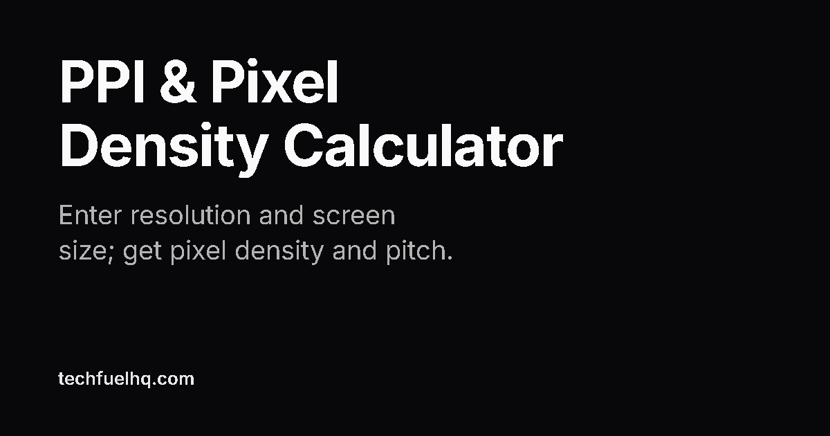 PPI & Pixel Density Calculator: Monitor Sharpness (2026)